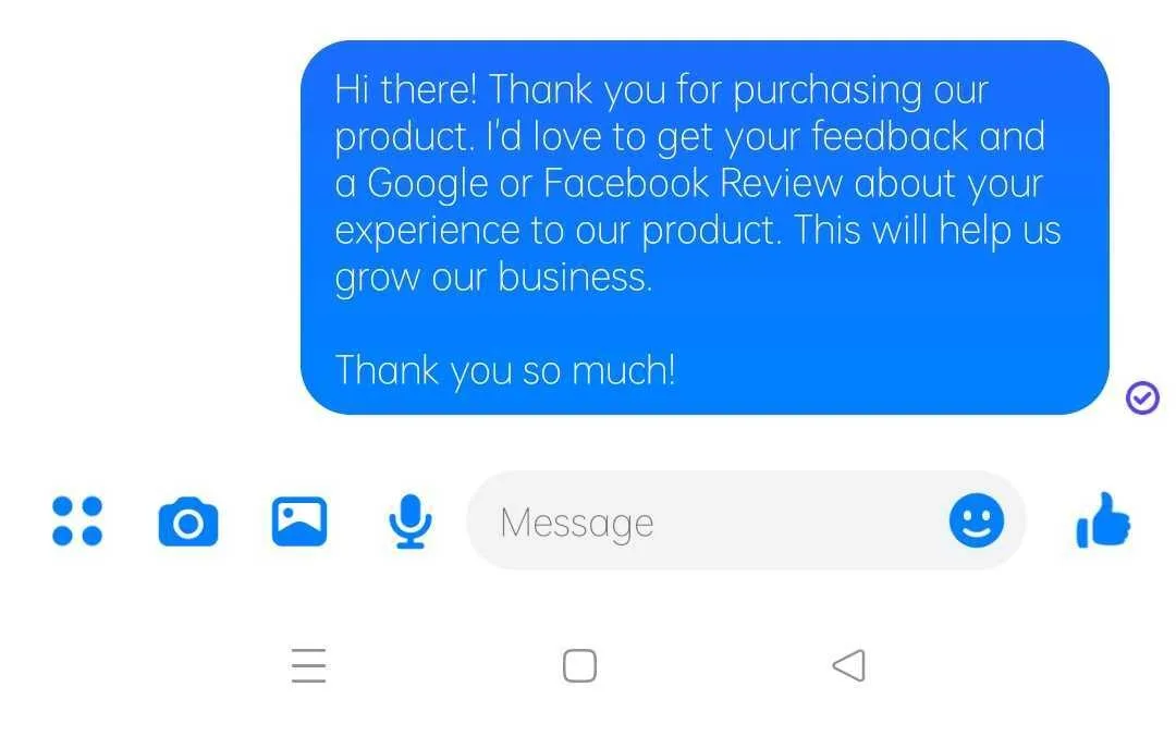 Asking for reviews via Facebook Messenger entails contacting the customers directly through the social network's chat system and soliciting their opinions about the business, its goods, or services.